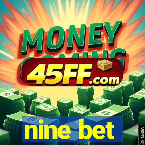 nine bet